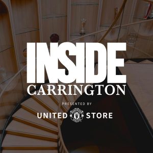 Inside Carrington: The Official Manchester United Podcast