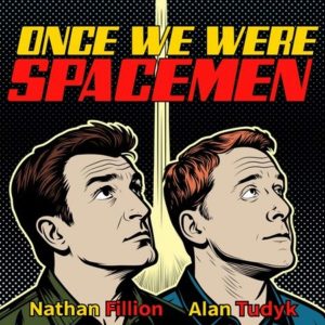 Once We Were Spacemen podcast