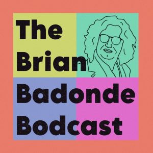 The Brian Badonde Bodcast