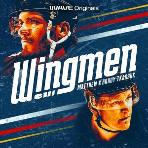 Wingmen with Matthew & Brady Tkachuk
