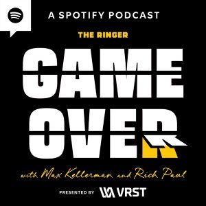 Game Over with Max Kellerman and  Rich Paul podcast