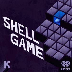 Shell Game podcast