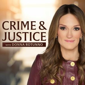Crime & Justice with Donna Rotunno
