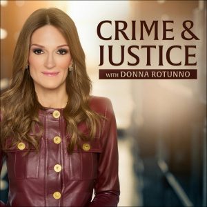 Crime & Justice with Donna Rotunno