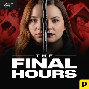 The Final Hours with Sarah Turney and Kourtney Nichole podcast