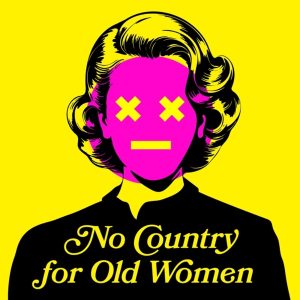 No Country for Old Women