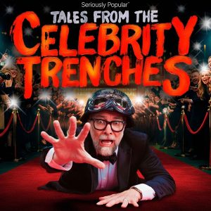 Tales from the Celebrity Trenches
