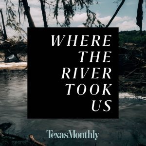 Where the River Took Us