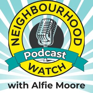 The Neighbourhood Watch Podcast