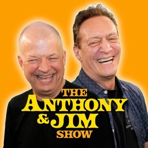 Anthony and Jim Show