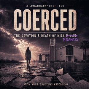 COERCED: The Devotion & Death of Mica Francis Miller