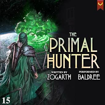 Cover of the audiobook The Primal Hunter 15 by Zogarth, narrated by Travis Baldree