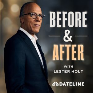 Before & After with Lester Holt