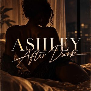 Ashley After Dark:Stories For After Hours