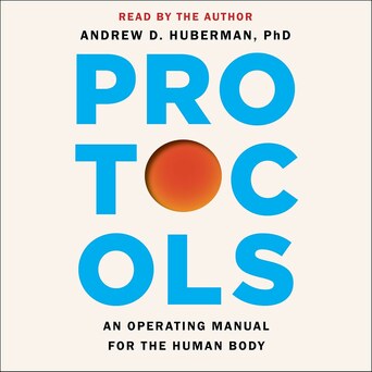 Protocols: An Operating Manual for the Human Body
