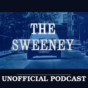 The Sweeney Unofficial Podcast
